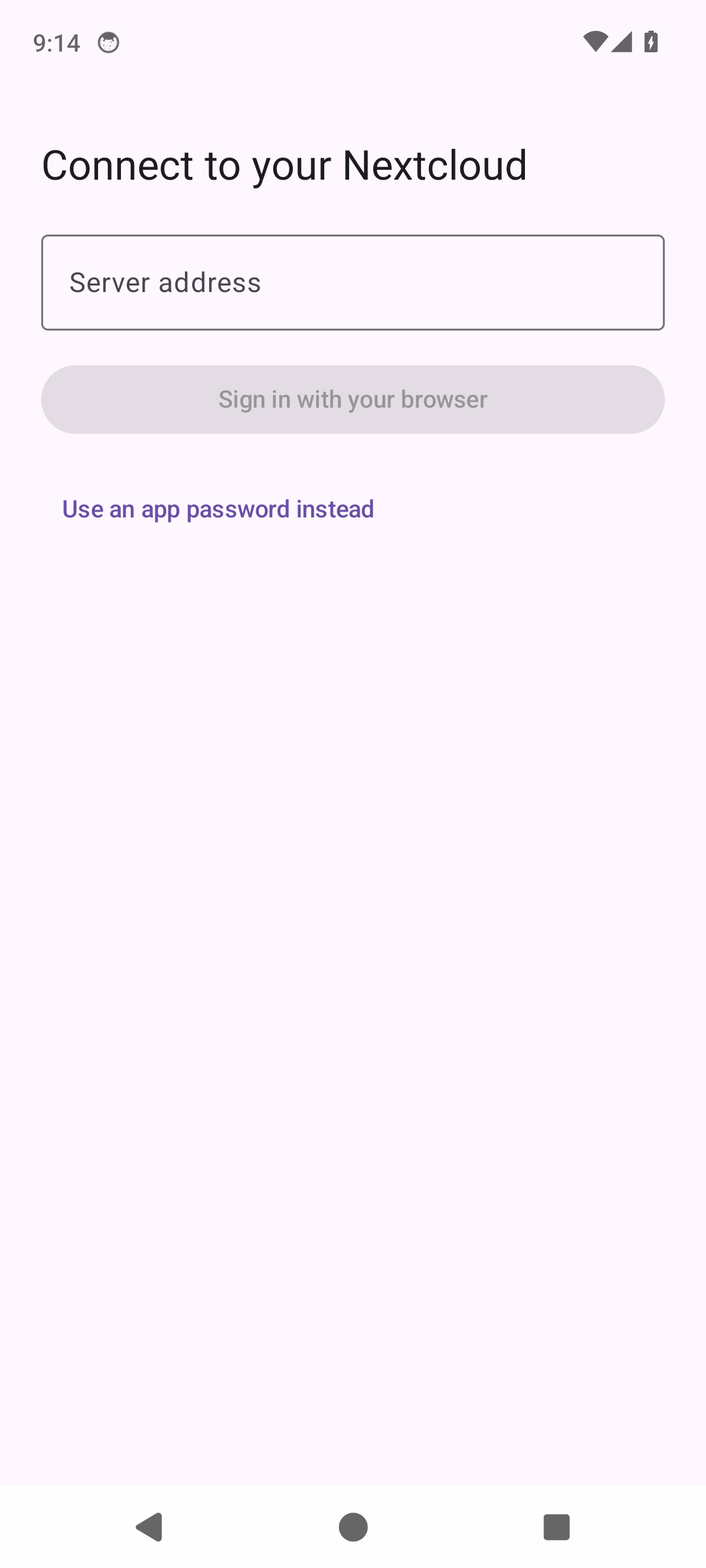 Connect to your Nextcloud, with the server address and the browser sign-in button